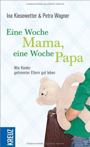 Eine Woche Mama, eine Woche Papa: Wie Kinder getrennter Eltern gut leben