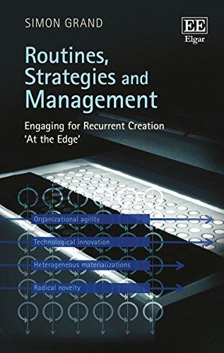 Routines, Strategies and Management: Engaging for Recurrent Creation at the Edge