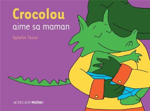 Crocolou aime sa maman