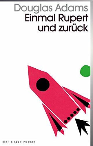 Einmal Rupert und zurück: Band 5 der fünfbändigen »Intergalaktischen Trilogie«