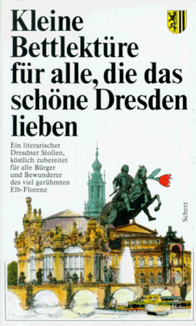 Kleine Bettlektüre für alle, die das schöne Dresden lieben