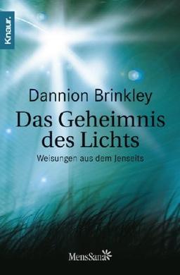 Das Geheimnis des Lichts: Weisungen aus dem Jenseits