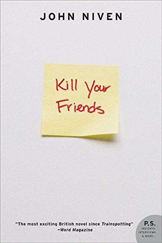 Kill Your Friends: A Novel (P.S.)