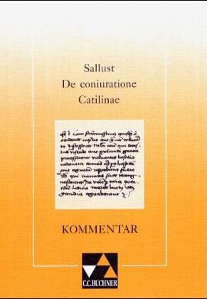 ratio / Kommentar: Lernzielbezogene lateinische Texte / zu Sallust, De coniuratione Catilinae