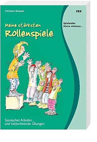 Meine stärksten Rollenspiele: Körperbetonte Methoden und szenisches Arbeiten