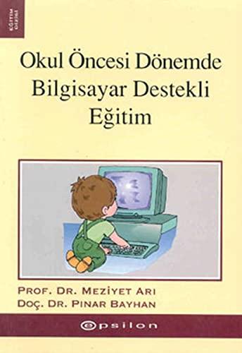 Okul Öncesi Dönemde Bilgisayar Destekli Eğitim