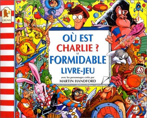 Où est Charlie ? : le formidable livre-jeu