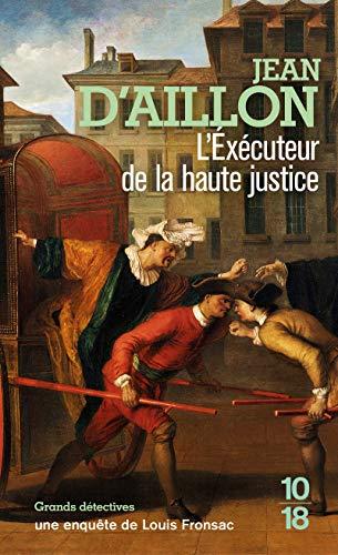 Une enquête de Louis Fronsac. L'exécuteur de la haute justice