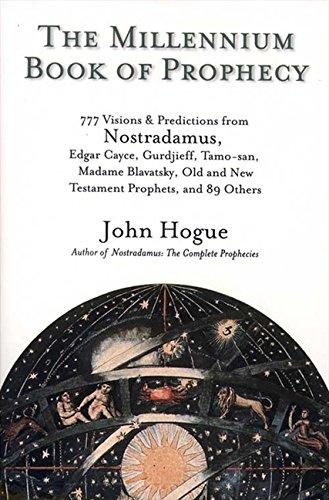 The Millennium Book of Prophecy: 777 Visions and Predictions from Nostredamus, Edgar Cayce, Gurdjeff & more: 777 Visions and Predictions from ... Old and New Testament Prophets and 89 Others