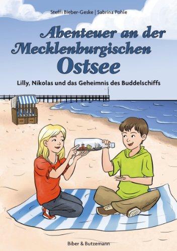 Abenteuer an der Mecklenburgischen Ostsee: Lilly, Nikolas und das Geheimnis des Buddelschiffs (Lilly und Nikolas)