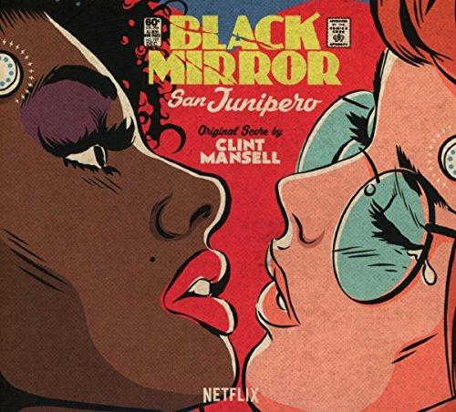 Black Mirror: San Junipero (Original Score)