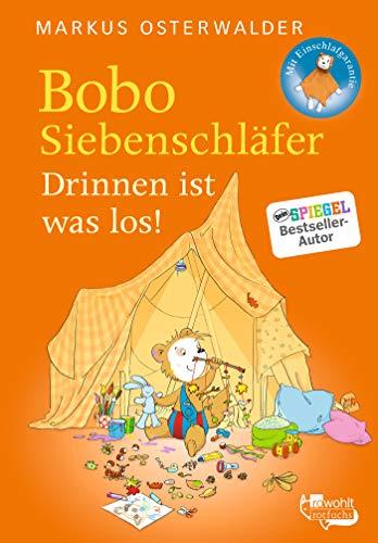 Bobo Siebenschläfer. Drinnen ist was los! (Bobo Siebenschläfers neueste Abenteuer, Band 9)