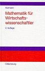 Mathematik für Wirtschaftswissenschaftler: Problemorientierte Einführung