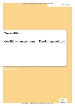 Qualitätsmanagement in Kindertagesstätten