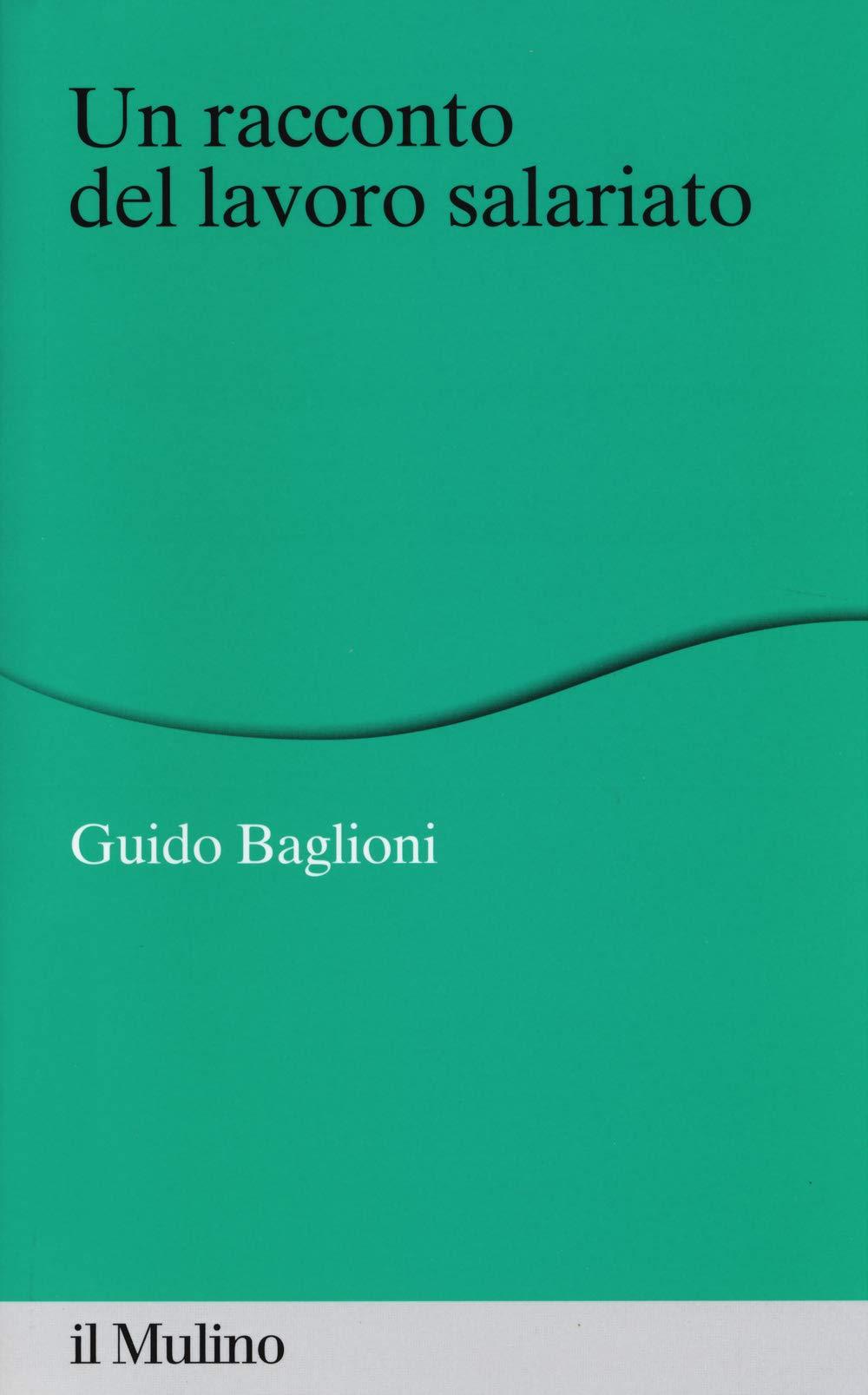 Un racconto del lavoro salariato (Italienisch) Broschiert – Juli 2014 (Percorsi)