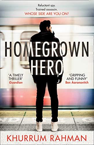 Homegrown Hero: A Gripping, Funny and Twisty New Spy Thriller (Jay Qasim, Band 2)