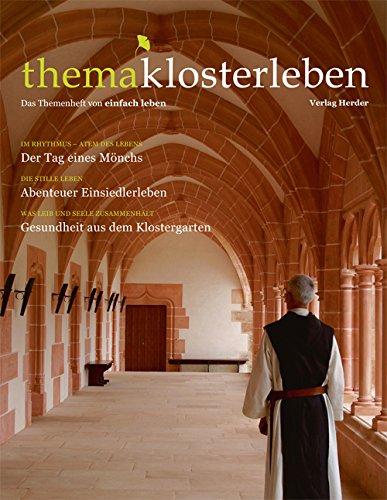 thema klosterleben: Das Themenheft von einfach leben