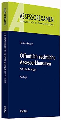 Assessorexamen: Öffentlich-rechtliche Assessorklausuren: mit Erläuterungen