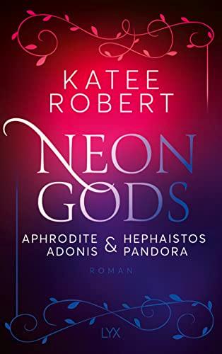 Neon Gods - Aphrodite & Hephaistos & Adonis & Pandora (Dark Olympus, Band 5)