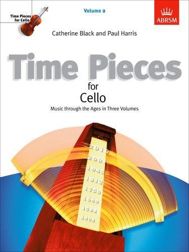 Time Pieces for Cello: v. 2: Music Through the Ages (Time Pieces (Abrsm))