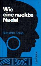 Wie eine nackte Nadel: Roman aus Somali