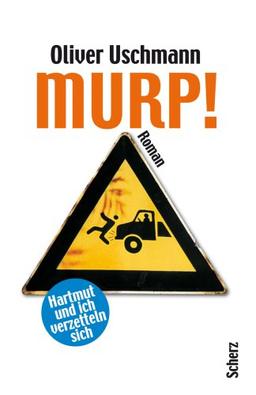 Murp!: Hartmut und ich verzetteln sich