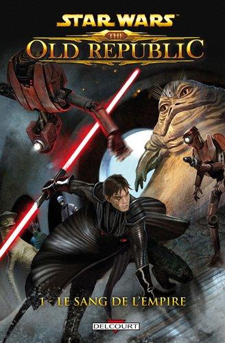 Star Wars : the Old Republic. Vol. 1. Le sang de l'Empire