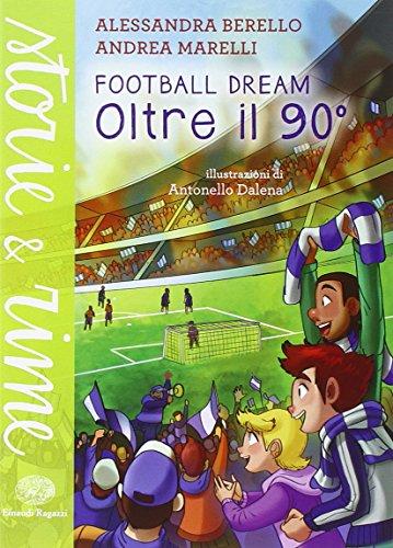 Oltre il 90°. Football dream