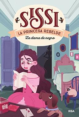 Sissi, la princesa rebelde 2. La dama de negro (Inolvidables)