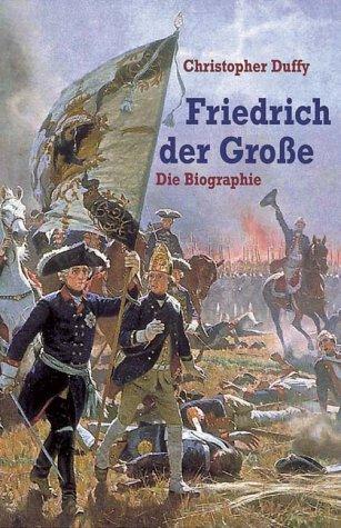 Friedrich der Große. Die Biographie