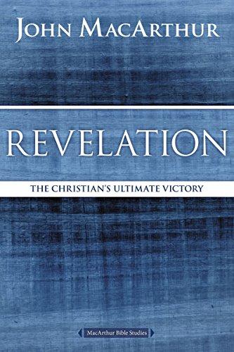 Revelation: The Christian's Ultimate Victory (MacArthur Bible Studies)