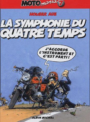 Motomania. Vol. 7. La symphonie du quatre temps