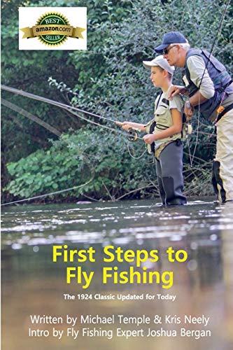 First Steps to Fly Fishing: The 1924 Classic Updated for Today