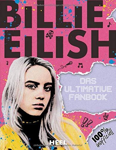 Billie Eilish: Das ultimative Fanbook: 100 % inoffiziell