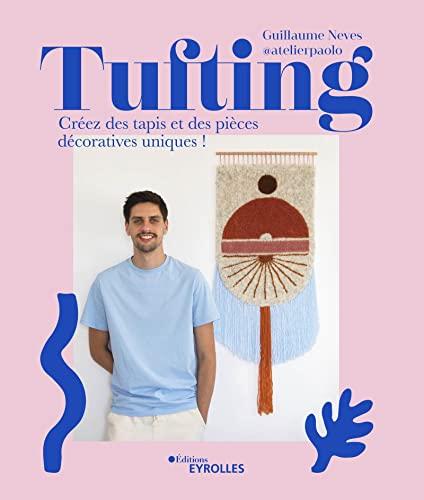 Tufting : créez des tapis et des pièces décoratives uniques !