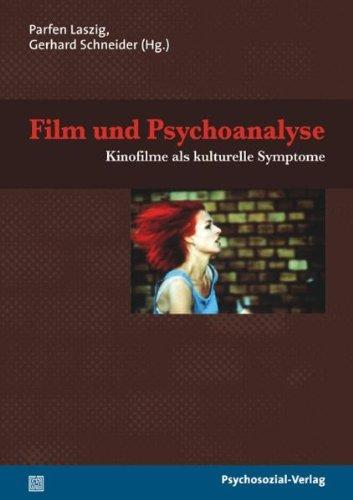 Film und Psychoanalyse: Kinofilme als kulturelle Symptome