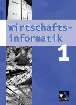 Wirtschaftsinformatik 1. Mittelstufe Gymnasium (WSG-W): Bayern