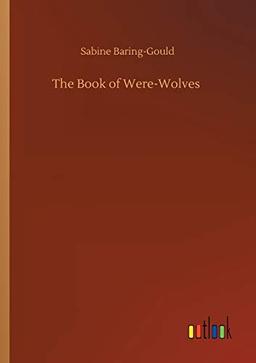 The Book of Were-Wolves