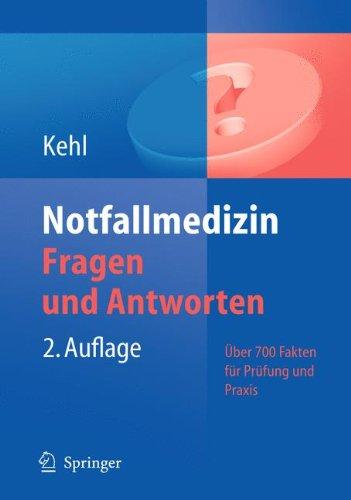 Notfallmedizin. Fragen und Antworten: Über 700 Fakten für Prüfung und Praxis