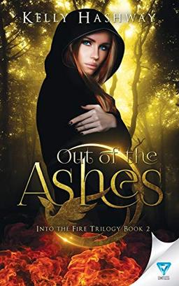 Out Of The Ashes (Into the Fire, Band 2)