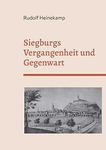 Siegburgs Vergangenheit und Gegenwart: Ersterscheinung 1897