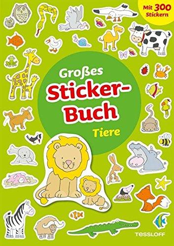 Großes Sticker-Buch Tiere: Erstes Lesen, Spielen, Gestalten. 300 tierische Aufkleber!