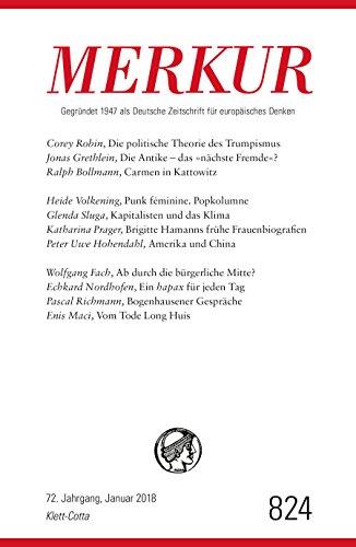 MERKUR Deutsche Zeitschrift für europäisches Denken - 2018-01: Nr. 824, Heft Januar 2018