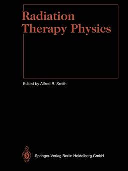 Radiation Therapy Physics (Medical Radiology)