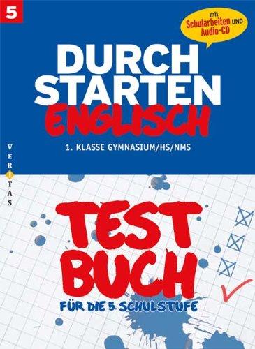 Durchstarten Englisch 5. Testbuch: 1. Klasse Gymnasium/HS/NMS