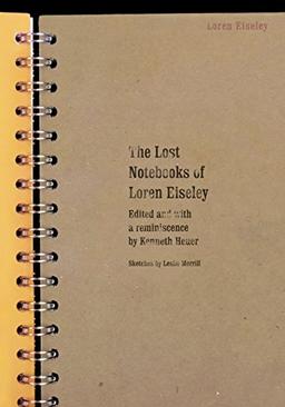 The Lost Notebooks of Loren Eiseley