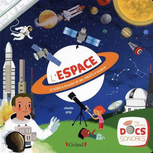 L'espace : 12 sons à écouter et des volets à soulever