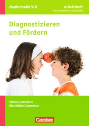 Diagnostizieren und Fördern - Arbeitshefte - Mathematik: 5./6. Schuljahr - Ebene Geometrie, Räumliche Geometrie: Arbeitsheft mit eingelegten Lösungen