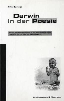 Darwin in der Poesie: Spuren der Evolutionslehre in der deutschsprachigen Literatur des 19. und 20. Jahrhunderts