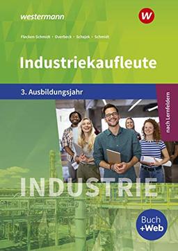 Industriekaufleute - Ausgabe nach Ausbildungsjahren und Lernfeldern: 3. Ausbildungsjahr: Schülerband